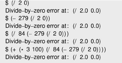 $ (20) Divide-by-zero $( 279 (2 0)) Divide-by-zero error at: (/ 2.0 0.0) error at: (2.0 0.0) $(/84 (-279 (/ 2