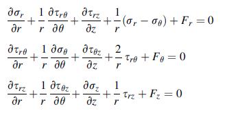 ar 1 r trz + ar  dz 1 + -+-(or - 00)+F, = 0 + -/- (0 tre, 1  r  z z + + trz 1 t zz + r r 20 z + 2 - Tro +Fe =