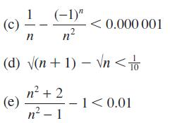 (c) 1 (e) - n (-1) n (d) (n+1) - n TO n + 2 2 n-1 < 0.000 001 - 1 < 0.01