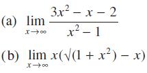 (a) lim x  3x-x-2 x - 1 +2 (b) lim x((1 + x)  x) - x 0