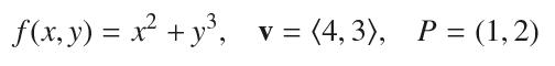 f(x, y) = x + y, v = (4,3), P = (1, 2)