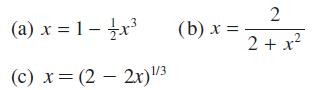 3 (a) x = 1 - x (c) x = (22x) /3 (b) x = 2 2+x