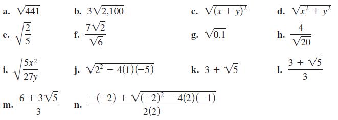 a. V441 e. i. m. U|N| 2 5 5x 27y 6 + 35 3 b. 3/2,100 72 V6 f. j. 24(1)(-5) n. c. (x + y) g. V0.1 k. 3 + 5