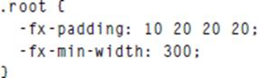 .root ( -fx-padding: 10 20 20 20: 300; -fx-min-width: