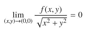f(x, y) lim (x,y) (0,0) x + y = = 0