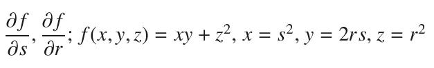 f. s r -; f(x, y, z) = xy + z2, x = s, y = 2rs, z = r2