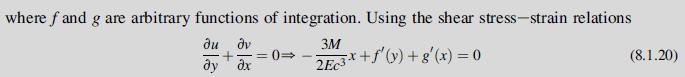 where f and g are arbitrary functions of integration. Using the shear stress-strain relations 3M    