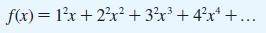 f(x) = 1x + 2x + 3x + 4x + ...