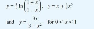 y = { ln(| n (1+x). In and y= 3x 3-x y=x + x for 0  x  1