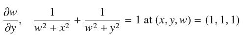 w  1 w2 + x2 + 1 w2 +y2 = 1 at (x, y, w) = (1,1,1)