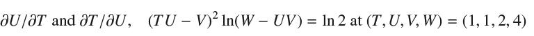 au/aT and aT/OU, (TU-V) In(W- UV) = In 2 at (T, U, V, W) = (1, 1, 2, 4)