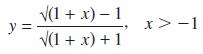 y = (1+x)-1, x>-1 (1 + x) + 1