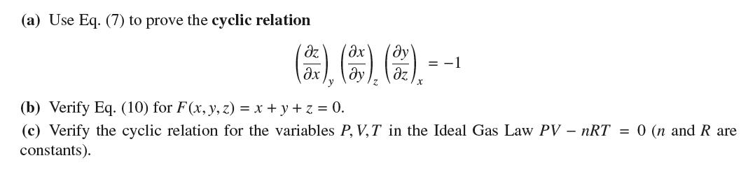 (a) Use Eq. (7) to prove the cyclic relation dy (2x), (2), (3/2). - y = -1 (b) Verify Eq. (10) for F(x, y,