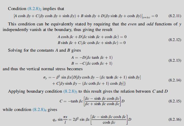 Condition (8.2.8)2 implies that = 0 (8.2.11) A cosh by + C(By cosh By + sinh By) + B sinh By+D(By sinh by +