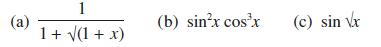 (a) 1 1 + (1 + x) (b) sinx cosx (c) sin Vox