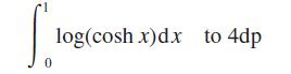 0 log(cosh x) dx to 4dp