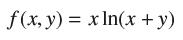 f(x, y) = xln(x + y)
