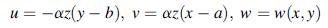 u = -az(y- b), v= az(x-a), w = w(x, y)