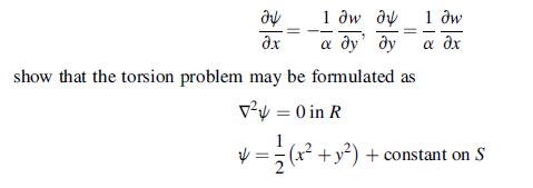 1 aw ay  '  show that the torsion problem may be formulated as v = 0 in R 24 x * = 1/2 (2 +1) 1 dw a dr + y)