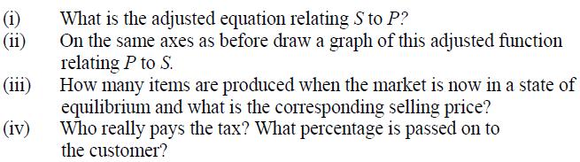 (1) (ii) (iii) (iv) What is the adjusted equation relating S to P? On the same axes as before draw a graph of