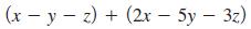 (x-y - z) + (2x - 5y - 3z)
