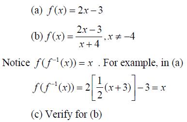 (a) f(x)=2x-3 (b) f(x)=- -X-4 Notice f(f(x)) = x . For example, in (a) (^(x)) => 2 [ 1 (x+3)] f(f (c) Verify