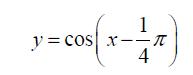 y = cos x 1 -T 4