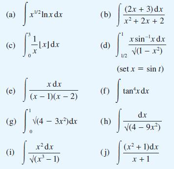 (a) (c) (e) (i) [xmxdx 1/2 In.x dx -[x]dx xdx (x - 1)(x - 2) (4 - 3x)dx 0 J x dx (x - 1) (b) (d) (h) S (j)