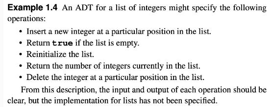 Example 1.4 An ADT for a list of integers might specify the following operations:  Insert a new integer at a