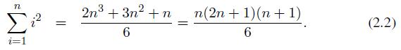 n i=1 = 2n +3n+ n 6 = n(2n + 1)(n+1) 6 (2.2)
