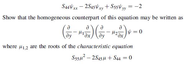 S44xx - 2S45 xy + S554 yy = -2 Show that the homogeneous counterpart of this equation may be written as