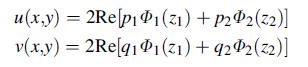 u(x,y) = 2Rep1 (21) + P2P2(22)] v(x,y) = 2Re[q1P1 (21) + 9202(22)]