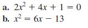 a. 2x + 4x + 1 = 0 b. x6x13