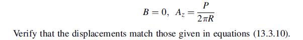 P 2 TR Verify that the displacements match those given in equations (13.3.10). B = 0, A=