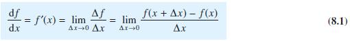 df d.x f x-0  = f(x) = lim = lim  f(x + 4x) = f(x) . (8.1)