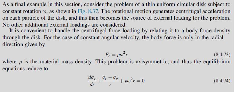 As a final example in this section, consider the problem of a thin uniform circular disk subject to constant