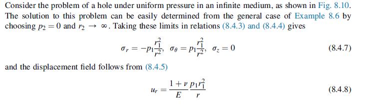Consider the problem of a hole under uniform pressure in an infinite medium, as shown in Fig. 8.10. The