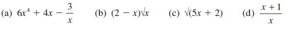 (a) 6x4 + 4x 3 - X (b) (2 - x)x (c) (5x + 2) (d) x + 1 X