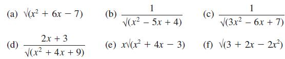 (a) (x + 6x - 7) (d) 2x + 3 (x + 4x +9) 1 V(r2  5x + 4) (e) x(x + 4x - 3) (b) 1 (3x - 6x +7) (f) (3 + 2x2x)