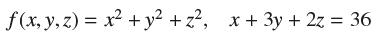 f(x, y, z) = x + y + z, x + 3y + 2z = 36