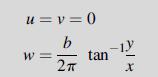 u =v=0 b 2 W = tan -1 X