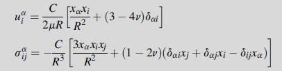 C XaXi 2R R +(3 - 4v) ai C [3x a Xixj R R +(12v)(daixj + dajxi - dijxa)