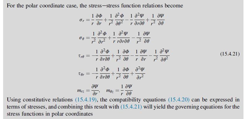 For the polar coordinate case, the stress-stress function relations become 1 ap 182 18 1 ay + 00 r arde r30