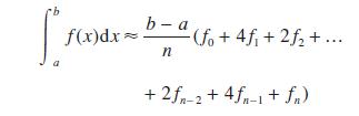 S f(x)dx= b-a n -(fo+ 4f +2f+.... + 2 fn-2 + 4f-1+ fn)