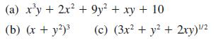 (a) xy + 2x +9y + xy + 10 (b) (x + y) (c) (3x + y + 2xy)1/2