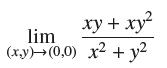 xy + xy lim (x,y) (0,0) x + y
