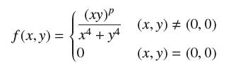 (xy)p f(x,y)=x4 +34 0 (x, y) = (0, 0) (x, y) = (0, 0)