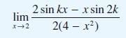 lim x->2 2 sin kx x sin 2k 2(4- x)
