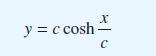 X y = ccosh-