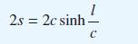 2s = 2c sinh -  C